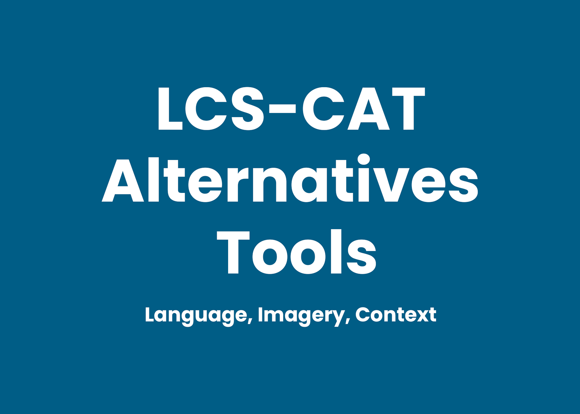 Lung Cancer Stigma Communications Assessment Tool (LCS-CAT) Alternatives Suite