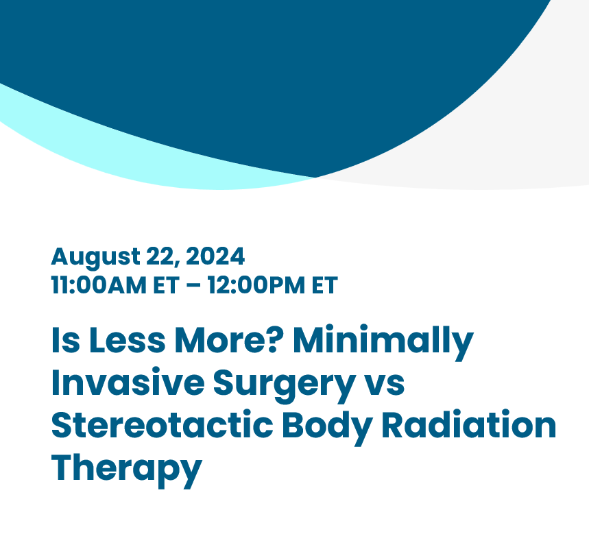 Image for Is Less More? Minimally Invasive Surgery vs Stereotactic Body Radiation Therapy