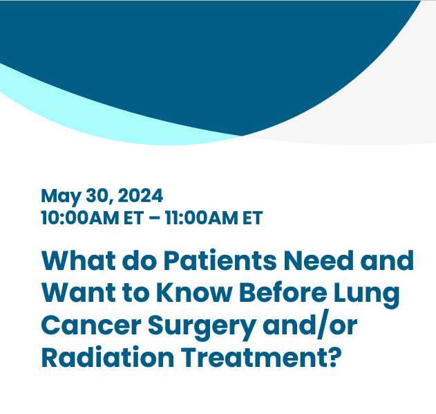 Image for What do Patients Need and Want to Know Before Lung Cancer Surgery and/or Radiation Treatment?
